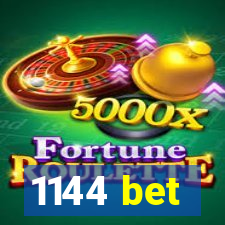1144 bet